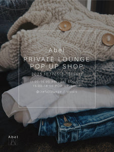 Abel PRIVATE LOUNGE / POP UP SHOP