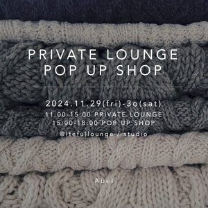 Abel PRIVATE LOUNGE / POP UP SHOP