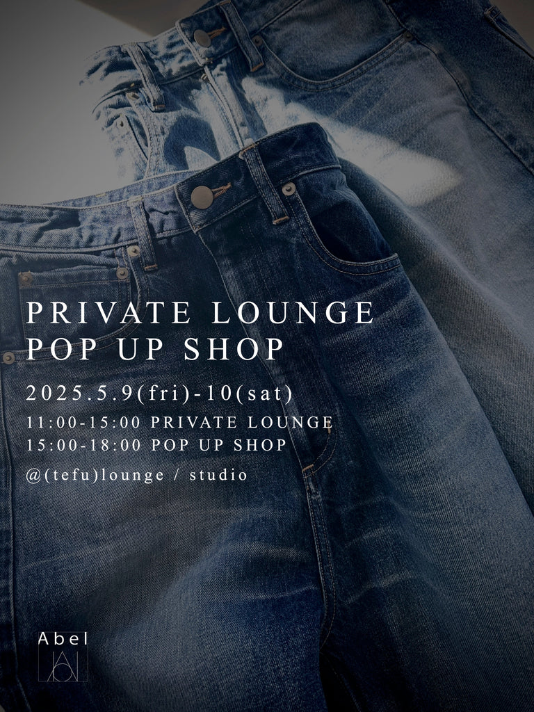 Abel PRIVATE LOUNGE / POP UP SHOP